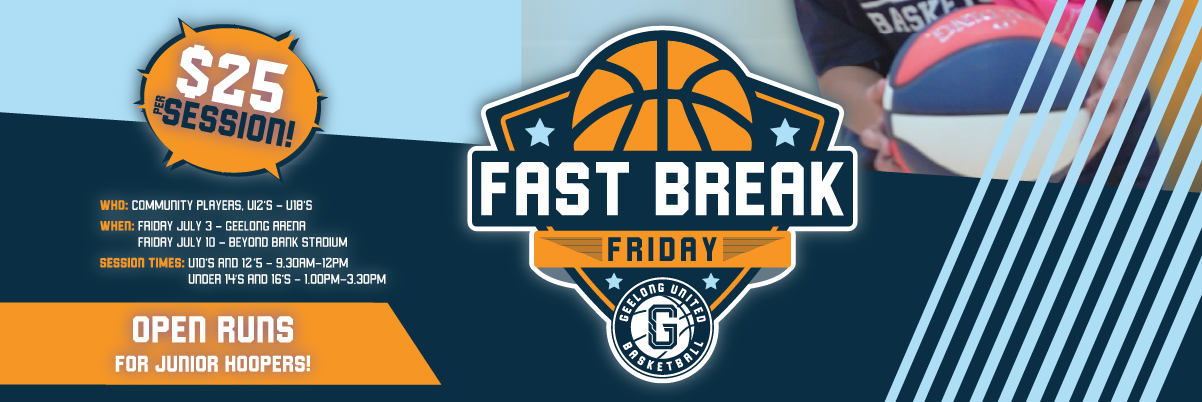 July Fast Break Friday Geelong United Basketball