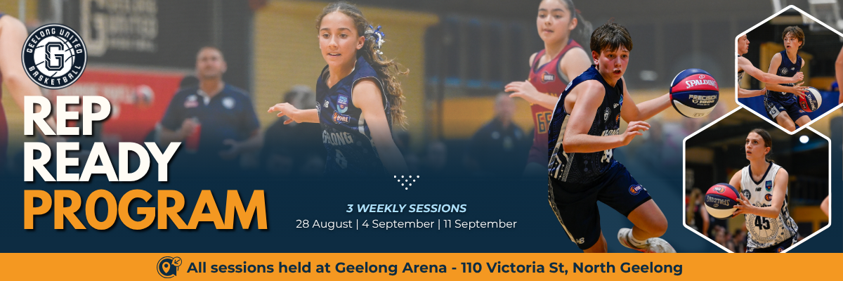 Geelong United Basketball Rep Ready Program - A3